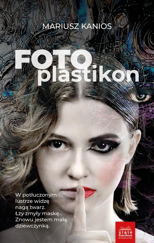 Tytuł: Fotoplastikon
Autor: Mariusz Kanios
Wydawnictwo: Piąte Marzenie
Formaty: EPUB, MOBI
