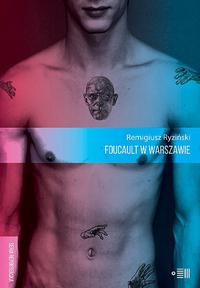 Tytuł: Foucault w Warszawie
Autor: Remigiusz Ryzyński
Wydawnictwo: Dowody na istnienie
Formaty: MOBI, EPUB