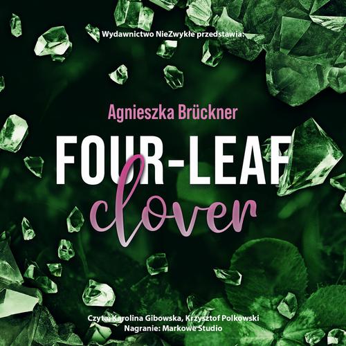 Tytuł: Four-Leaf Clover
Autor: Agnieszka Brückner
Wydawnictwo: NieZwykłe
Formaty: MP3
