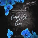 Tytuł: Fragile Lies
Autor: Martyna Keller
Wydawnictwo: NieZwykłe
Formaty: MP3