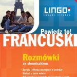 Tytuł: Francuski. Rozmówki ze słowniczkiem
Autor: Ewa Gwiazdecka, Eric Stachurski
Wydawnictwo: Lingo
Formaty: MOBI, EPUB