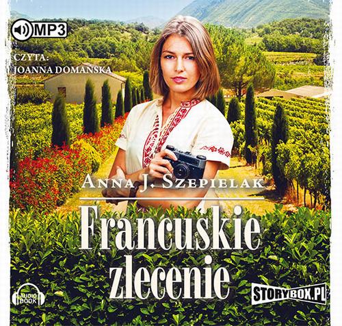 Tytuł: Francuskie zlecenie
Autor: Anna J. Szepielak
Wydawnictwo: Storybox
Formaty: MP3