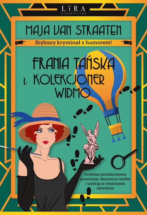 Tytuł: Frania Tańska i Kolekcjoner Widmo
Autor: Maja Van Straaten
Wydawnictwo: Lira
Formaty: EPUB, MOBI