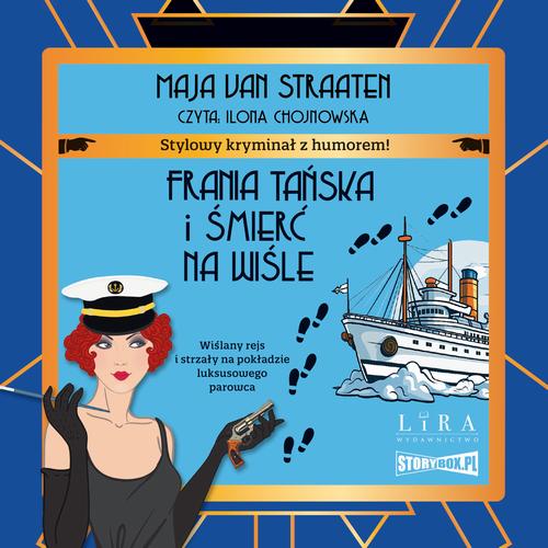 Tytuł: Frania Tańska i śmierć na Wiśle
Autor: Maja Van Straaten
Wydawnictwo: Storybox
Formaty: MP3
