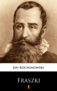 Tytuł: Fraszki
Autor: Jan Kochanowski
Wydawnictwo: KtoCzyta.pl
Formaty: EPUB, MOBI