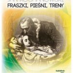Fraszki, pieśni, treny — okładka audiobooka
