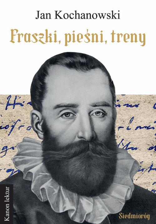 Tytuł: Fraszki, pieśni, treny - Jan Kochanowski
Autor: Jan Kochanowski
Wydawnictwo: Siedmioróg
Formaty: EPUB, MOBI