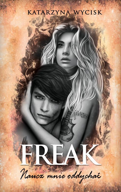 Tytuł: Freak Naucz mnie oddychać
Autor: Katarzyna Wycisk
Wydawnictwo: Wydawnictwo KDW
Formaty: EPUB, PDF, MOBI
