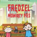 Tytuł: Frędzel. Mówiący pies
Autor: Katarzyna Michalec
Wydawnictwo: Omnibus
Formaty: PDF