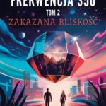 Frekwencja 350. Tom 2. Zakazana bliskość — okładka e-booka