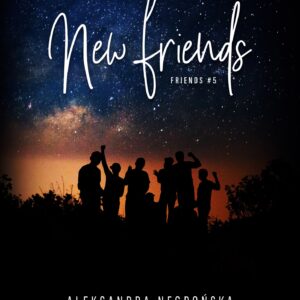 Tytuł: Friends (#5). New Friends
Autor: Aleksandra Negrońska
Wydawnictwo: Wydawnictwo NieZwykłe
Formaty: EPUB, MOBI