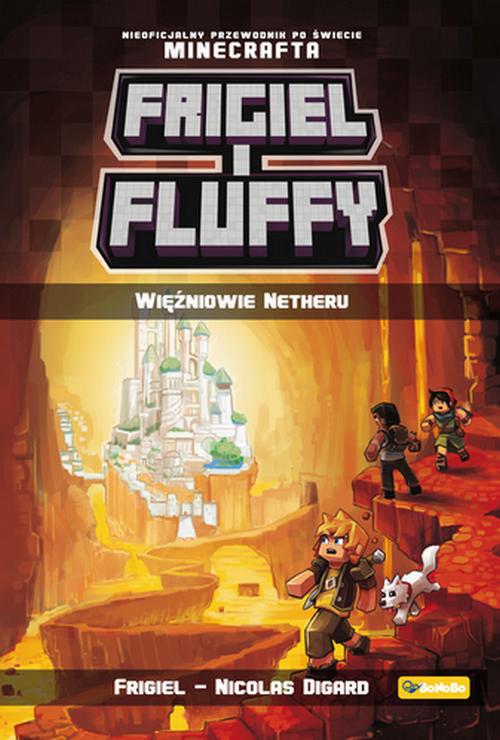 Tytuł: Frigiel i Fluffy. Więźniowie Netheru
Autor: Frigiel, Nicolas Digard
Wydawnictwo: Bonobo
Formaty: MOBI, EPUB