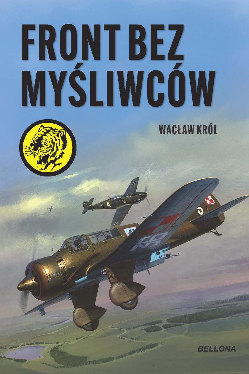 Tytuł: Front bez myśliwców
Autor: Wacław Król
Wydawnictwo: Bellona
Formaty: EPUB, MOBI