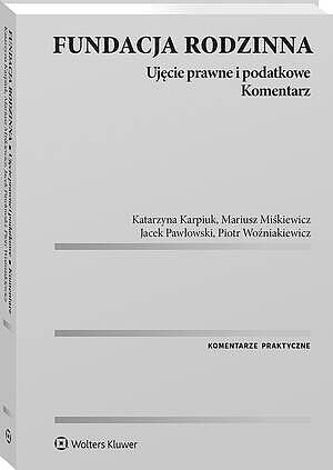 Fundacja rodzinna. Ujęcie prawne i podatkowe. Komentarz — okładka e-booka