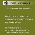 Tytuł: Funkcje turystyczne zabytkowych rezydencji na Mazowszu
Autor: Anna Pawlikowska-Piechotka
Wydawnictwo: AWF Warszawa
Formaty: PDF
