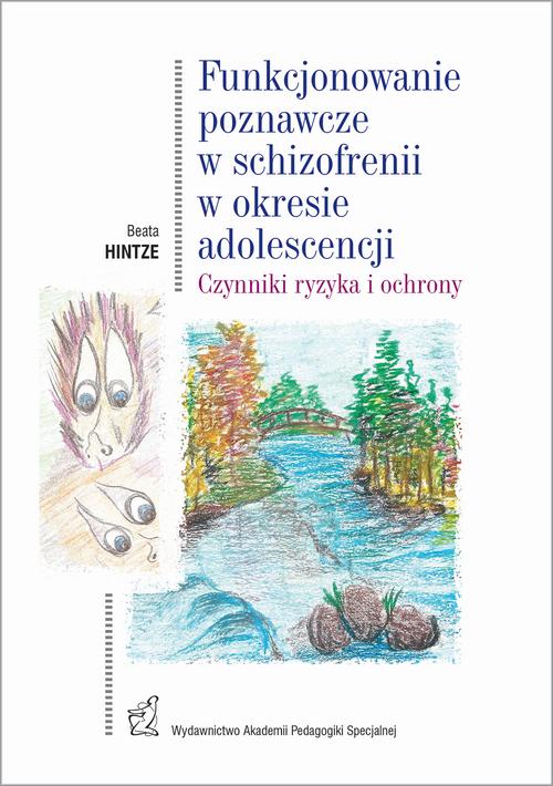 Tytuł: Funkcjonowanie poznawcze w schizofrenii w okresie adolescencji. Czynniki ryzyka i ochrony
Autor: Beata Hinze
Wydawnictwo: Akademia Pedagogiki Specjalnej
Formaty: PDF