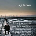 Tytuł: Funkcjonowanie psychospołeczne dzieci z astmą w średnim wieku szkolnym
Autor: Lucja Lassota
Wydawnictwo: Uniwersytet Pomorski w Słupsku
Formaty: PDF