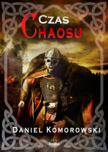 Tytuł: Furia wikingów (#4). Czas chaosu
Autor: Daniel Komorowski
Wydawnictwo: Replika
Formaty: EPUB, MOBI