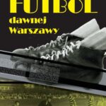 Tytuł: Futbol dawnej Warszawy
Autor: Robert Gawkowski
Wydawnictwo: Wydawnictwa Uniwersytetu Warszawskiego
Formaty: PDF