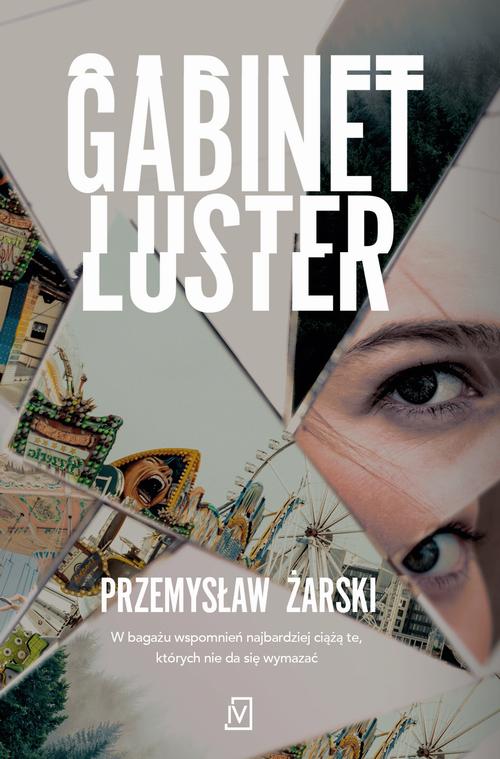 Tytuł: Gabinet luster
Autor: Przemysław Żarski
Wydawnictwo: Czwarta Strona
Formaty: EPUB, MOBI