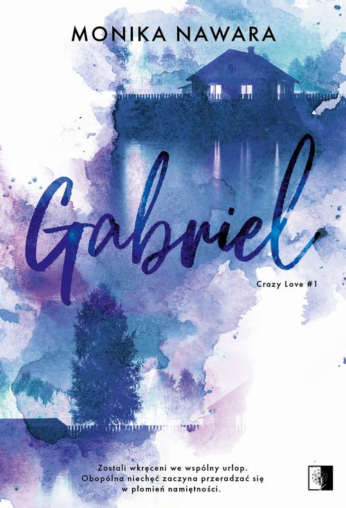 Tytuł: Gabriel
Autor: Monika Nawara
Wydawnictwo: NieZwykłe
Formaty: EPUB, MOBI