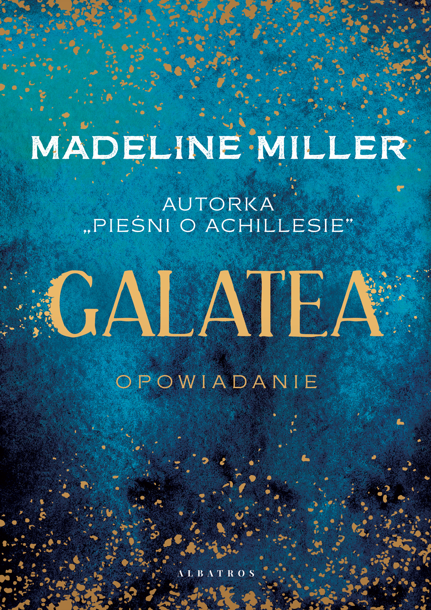 Tytuł: Galatea
Autor: Madeline Miller
Wydawnictwo: Albatros
Formaty: EPUB, MOBI
