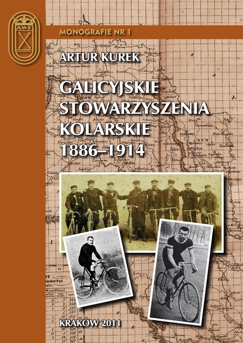 Tytuł: Galicyjskie stowarzyszenia kolarskie 1886 – 1914
Autor: Artur Kurek
Wydawnictwo: Akademia Kultury Fizycznej
Formaty: PDF