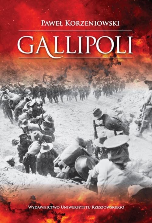 Tytuł: Gallipoli. Działania wojsk Ententy na półwyspie Gallipoli w 1915 roku
Autor: Paweł Korzeniowski
Wydawnictwo: Wydawnictwo Uniwersytetu Rzeszowskiego
Formaty: PDF