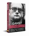 Tytuł: Gambit Jaruzelskiego
Autor: Robert Walenciak
Wydawnictwo: Fundacja Oratio Recta
Formaty: MOBI, EPUB