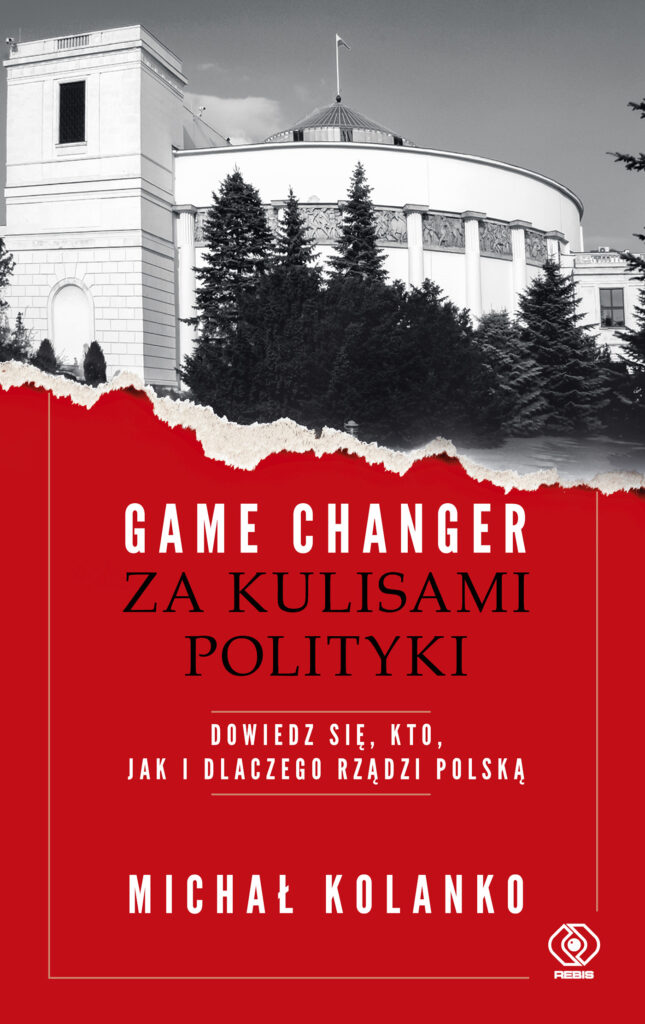Game changer. Za kulisami polityki. Dowiedz się, kto, jak i dlaczego rządzi Polską — okładka