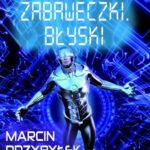Tytuł: Gamedec. Część 3.1. Zabaweczki. Błyski
Autor: Marcin Przybyłek
Wydawnictwo: Storybox
Formaty: MP3