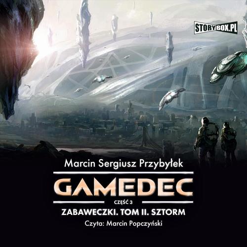 Tytuł: Gamedec. Część 3. Zabaweczki. Tom II. Sztorm
Autor: Marcin Sergiusz Przybyłek
Wydawnictwo: Storybox
Formaty: MP3