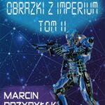 Tytuł: Gamedec. Część 5.2 Obrazki z imperium. Tom 2
Autor: Marcin Przybyłek
Wydawnictwo: Storybox
Formaty: MP3