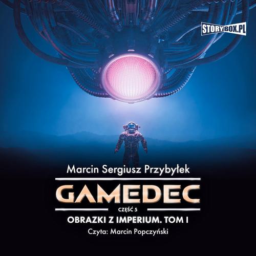Tytuł: Gamedec. Część 5. Obrazki z Imperium. Tom I
Autor: Marcin Sergiusz Przybyłek
Wydawnictwo: Storybox
Formaty: MP3
