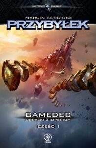 Tytuł: Gamedec. Gamedec. Obrazki z Imperium. Część 1
Autor: Marcin Sergiusz Przybyłek
Wydawnictwo: REBIS
Formaty: EPUB, MOBI