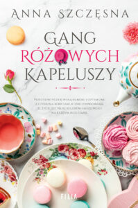 Tytuł: Gang różowych kapeluszy
Autor: Anna Szczęsna
Wydawnictwo: FILIA
Formaty: EPUB, MOBI