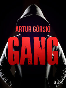Tytuł: Gang
Autor: Artur Górski
Wydawnictwo: SAGA Egmont
Formaty: EPUB, MOBI