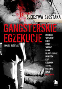 Gangsterskie egzekucje. Śledztwa Szostaka — okładka e-booka