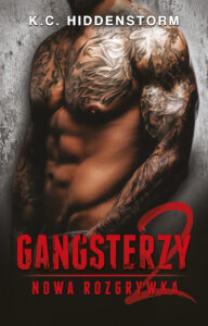 Tytuł: Gangsterzy. Nowa rozgrywka
Autor: K.C. Hiddenstorm
Wydawnictwo: AKURAT
Formaty: EPUB, MOBI