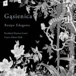 Tytuł: Gąsienica
Autor: Ranpo Edogawa
Wydawnictwo: Tajfuny
Formaty: MP3