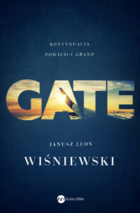 Tytuł: Gate
Autor: Janusz Leon Wiśniewski
Wydawnictwo: Wielka Litera
Formaty: EPUB, MOBI