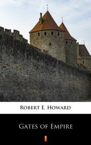 Tytuł: Gates of Empire
Autor: Robert E. Howard
Wydawnictwo: KtoCzyta.pl
Formaty: EPUB, MOBI