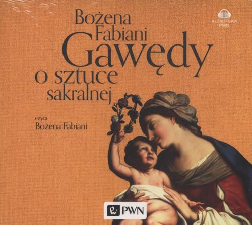 Tytuł: Gawędy o sztuce sakralnej
Autor: Bożena Fabiani
Wydawnictwo: Wydawnictwo Naukowe PWN
Formaty: MP3