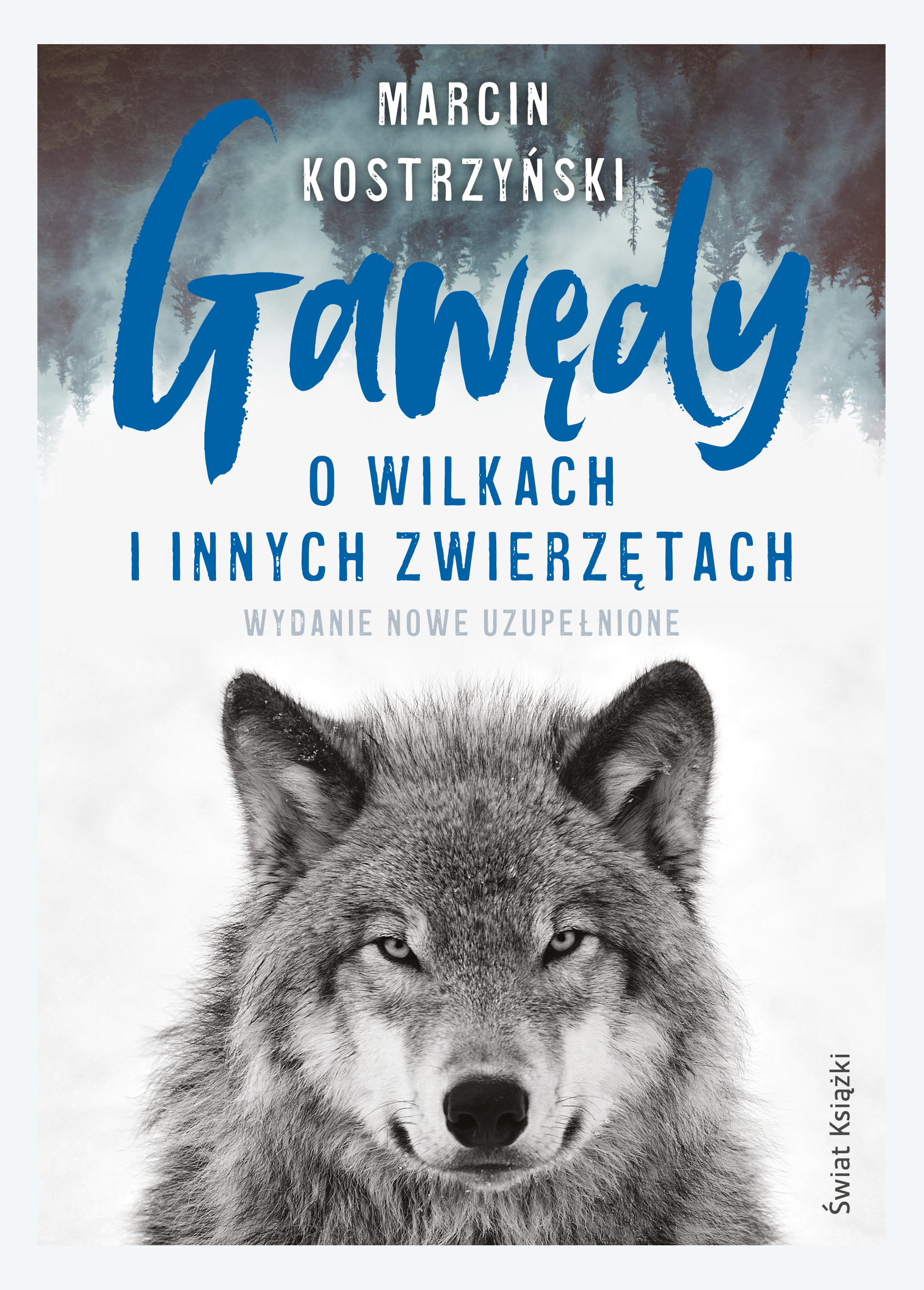 Tytuł: Gawędy o wilkach i innych zwierzętach
Autor: Marcin Kostrzyński
Wydawnictwo: Świat Książki
Formaty: EPUB, MOBI