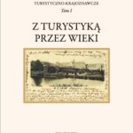 Gdańskie Teki Turystyczno-Krajoznawcze. Tom I. Z turystyką przez wieki — okładka e-booka