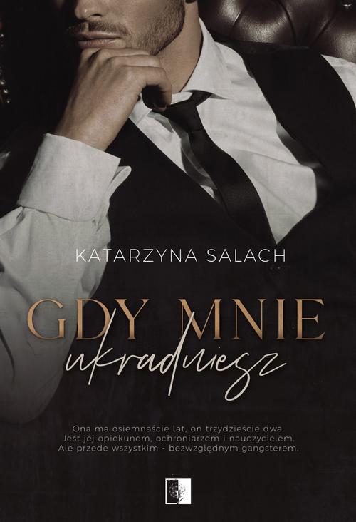 Tytuł: Gdy mnie ukradniesz
Autor: Katarzyna Salach
Wydawnictwo: NieZwykłe
Formaty: EPUB, MOBI