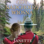 Tytuł: GDY NADCHODZI WIOSNA
Autor: Janette Oke, Oke Janette
Wydawnictwo: Psalm18.pl
Formaty: EPUB, MOBI