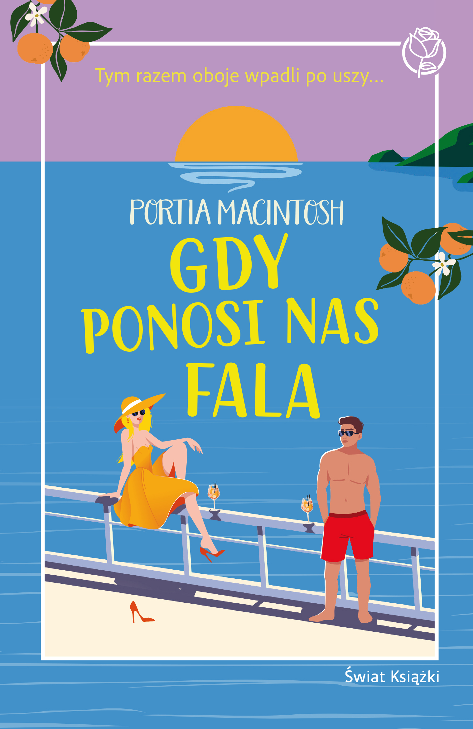 Tytuł: Gdy ponosi nas fala
Autor: Portia MacIntosh
Wydawnictwo: Świat Książki
Formaty: EPUB, MOBI