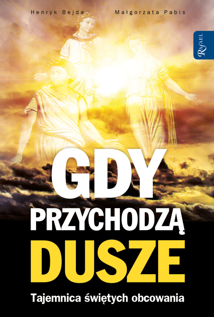 Gdy przychodzą dusze. Tajemnica świętych obcowania — okładka