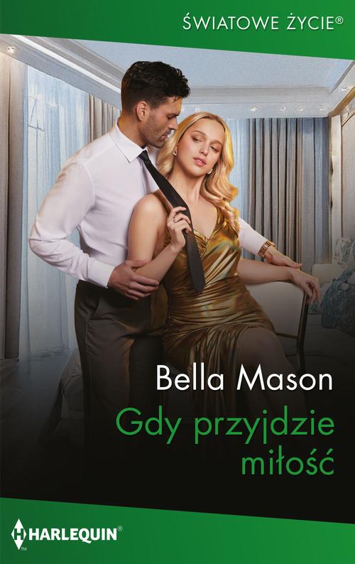 Tytuł: Gdy przyjdzie miłość
Autor: Bella Mason
Wydawnictwo: Harlequin
Formaty: EPUB, MOBI